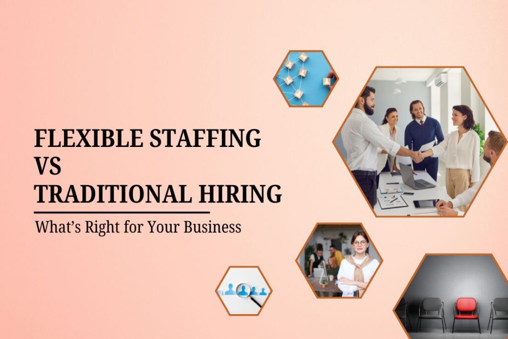 Flexible Staffing Traditional Hiring